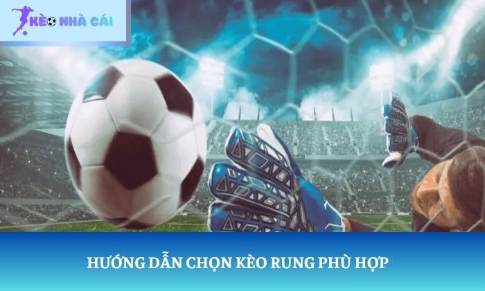 hướng dẫn chơi kèo rung