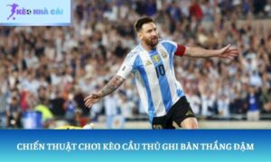 kèo cầu thủ ghi bàn