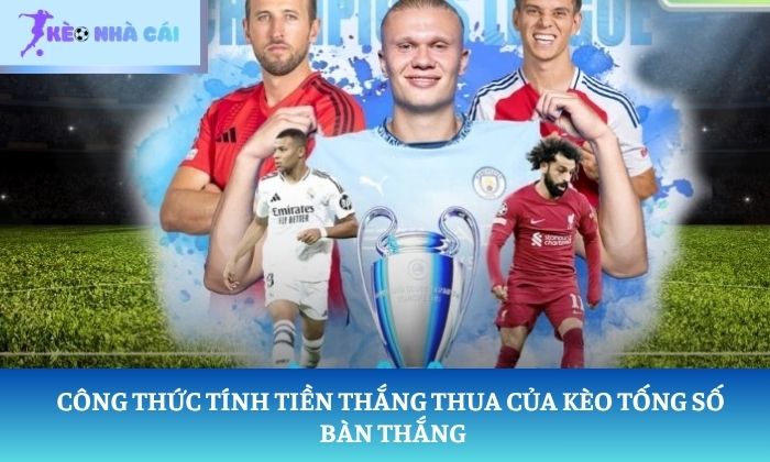 kèo tổng số bàn thắng